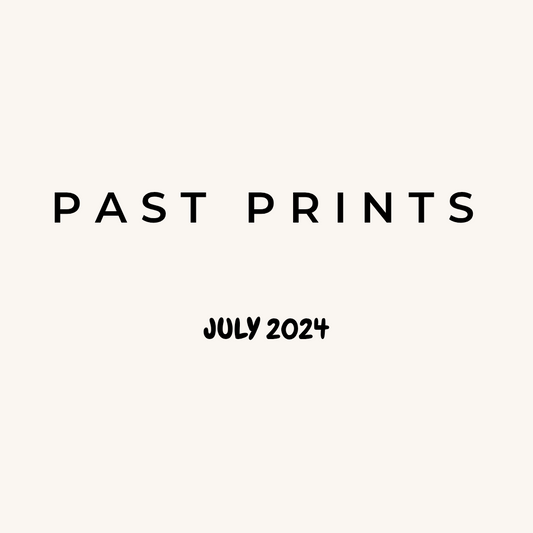 PAST PRINTS - JULY 2024